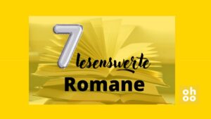 7 lesenswerte Romane