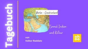 Einmal Indien und Retour